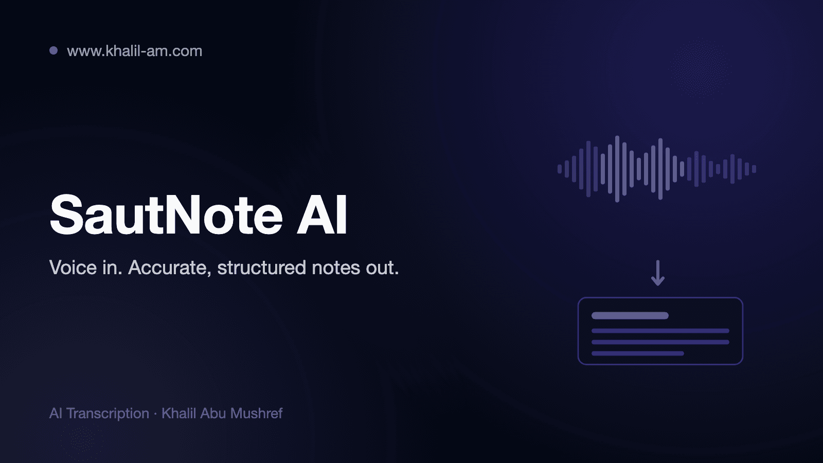 Cover image for SautNote AI — Audio In, Structured Notes Out